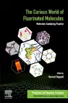 The Curious World of Fluorinated Molecules cover