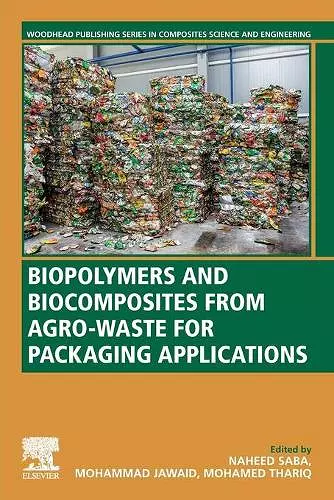 Biopolymers and Biocomposites from Agro-waste for Packaging Applications cover