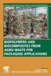 Biopolymers and Biocomposites from Agro-waste for Packaging Applications cover