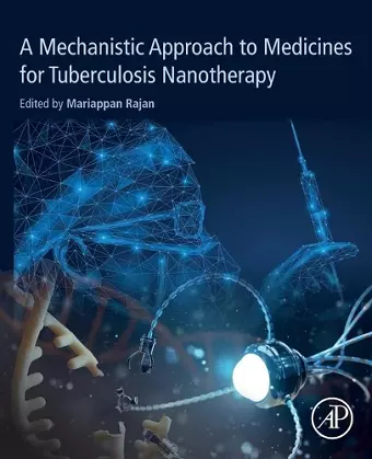 A Mechanistic Approach to Medicines for Tuberculosis Nanotherapy cover