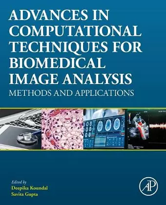 Advances in Computational Techniques for Biomedical Image Analysis cover