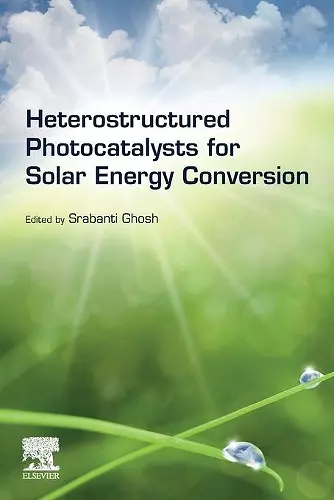 Heterostructured Photocatalysts for Solar Energy Conversion cover