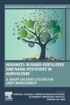 Advances in Nano-Fertilizers and Nano-Pesticides in Agriculture cover