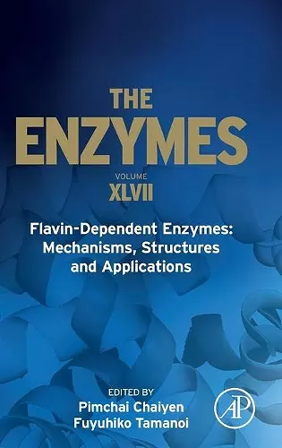 Flavin-Dependent Enzymes: Mechanisms, Structures and Applications cover