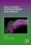 Cell Polarity in Development and Disease cover