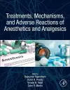 Treatments, Mechanisms, and Adverse Reactions of Anesthetics and Analgesics cover
