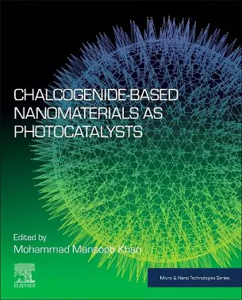 Chalcogenide-Based Nanomaterials as Photocatalysts cover
