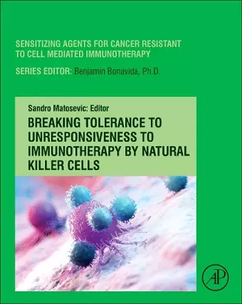 Breaking Tolerance to Unresponsiveness to Immunotherapy by Natural Killer Cells cover