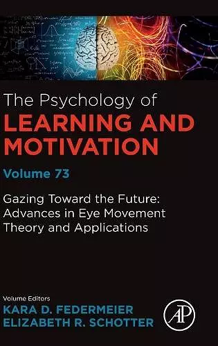 Gazing Toward the Future: Advances in Eye Movement Theory and Applications cover