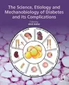 The Science, Etiology and Mechanobiology of Diabetes and its Complications cover