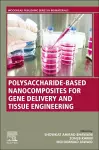 Polysaccharide-Based Nanocomposites for Gene Delivery and Tissue Engineering cover