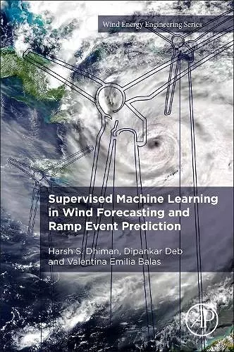 Supervised Machine Learning in Wind Forecasting and Ramp Event Prediction cover