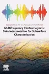 Multifrequency Electromagnetic Data Interpretation for Subsurface Characterization cover