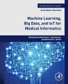 Machine Learning, Big Data, and IoT for Medical Informatics cover