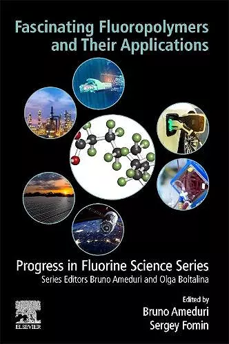 Fascinating Fluoropolymers and Their Applications cover