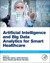 Artificial Intelligence and Big Data Analytics for Smart Healthcare cover