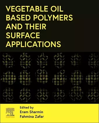 Vegetable Oil-Based Polymers and Their Surface Applications cover