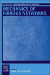 Mechanics of Fibrous Networks cover