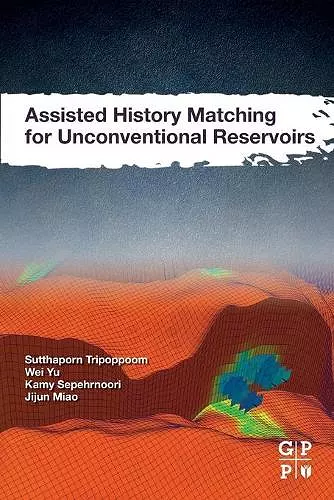 Assisted History Matching for Unconventional Reservoirs cover