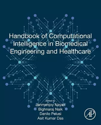 Handbook of Computational Intelligence in Biomedical Engineering and Healthcare cover