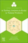 α-Tertiary Amines en Route to Natural Products cover