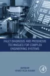 Fault Diagnosis and Prognosis Techniques for Complex Engineering Systems cover