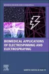 Biomedical Applications of Electrospinning and Electrospraying cover