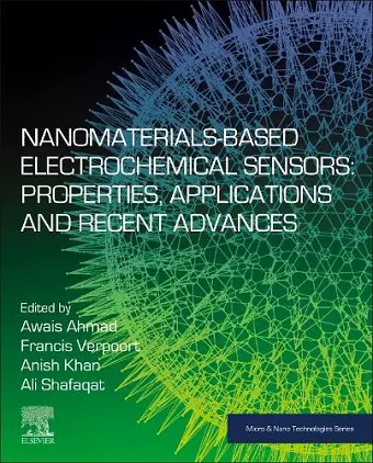 Nanomaterials-Based Electrochemical Sensors: Properties, Applications, and Recent Advances cover