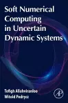 Soft Numerical Computing in Uncertain Dynamic Systems cover