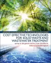 Cost Effective Technologies for Solid Waste and Wastewater Treatment cover