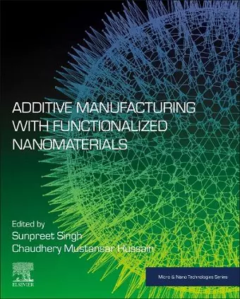 Additive Manufacturing with Functionalized Nanomaterials cover