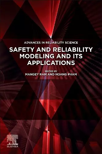 Safety and Reliability Modeling and Its Applications cover