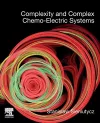 Complexity and Complex Chemo-Electric Systems cover