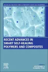 Recent Advances in Smart Self-Healing Polymers and Composites cover