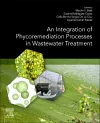 An Integration of Phycoremediation Processes in Wastewater Treatment cover