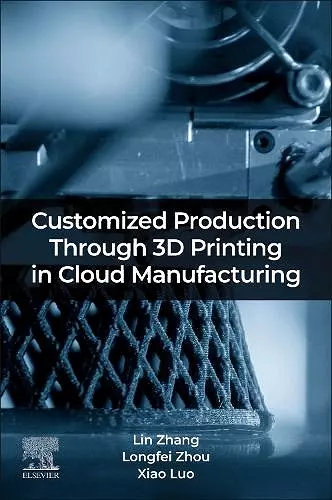 Customized Production Through 3D Printing in Cloud Manufacturing cover