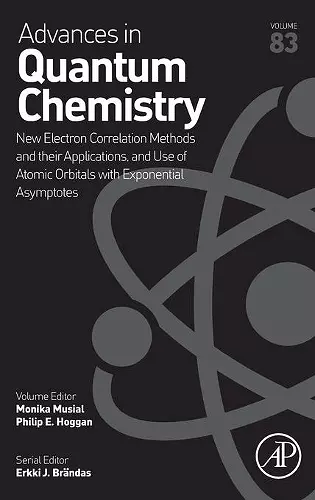 New Electron Correlation Methods and their Applications, and Use of Atomic Orbitals with Exponential Asymptotes cover