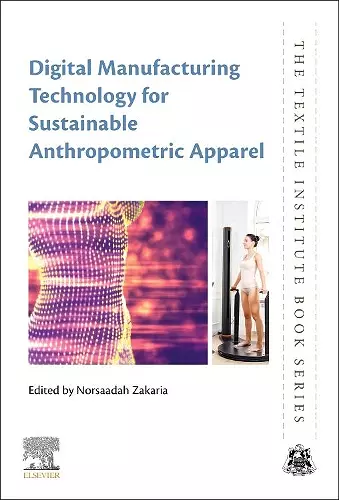 Digital Manufacturing Technology for Sustainable Anthropometric Apparel cover