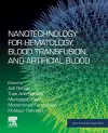 Nanotechnology for Hematology, Blood Transfusion, and Artificial Blood cover