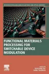 Functional Materials Processing for Switchable Device Modulation cover