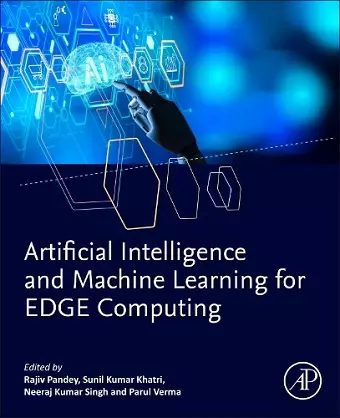 Artificial Intelligence and Machine Learning for EDGE Computing cover