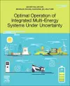 Optimal Operation of Integrated Multi-Energy Systems Under Uncertainty cover