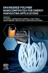 Engineered Polymer Nanocomposites for Energy Harvesting Applications cover