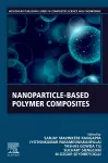 Nanoparticle-Based Polymer Composites cover