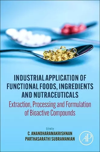 Industrial Application of Functional Foods, Ingredients and Nutraceuticals cover