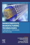 Nanocomposite Manufacturing Technologies cover