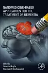 Nanomedicine-Based Approaches for the Treatment of Dementia cover