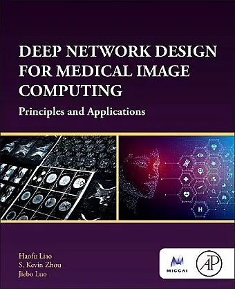 Deep Network Design for Medical Image Computing cover