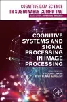 Cognitive Systems and Signal Processing in Image Processing cover