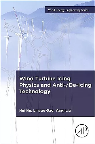 Wind Turbine Icing Physics and Anti-/De-Icing Technology cover